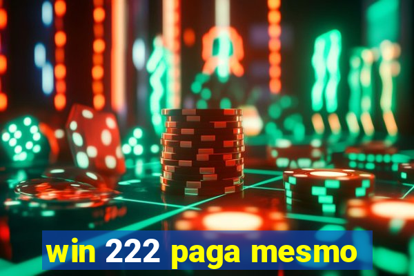 win 222 paga mesmo